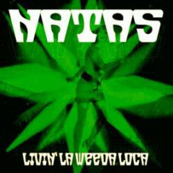 Los Natas : Livin' la Weeda Loca